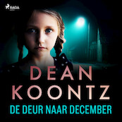 De deur naar december - Dean R. Koontz (ISBN 9788726506433)