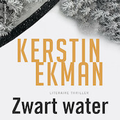 Zwart water - Kerstin Ekman (ISBN 9789026360220)