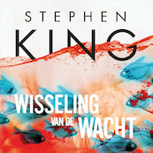 Wisseling van de wacht - Stephen King (ISBN 9789021038230)