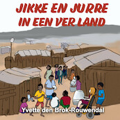 Jikke en Jurre in een ver land - Yvette den Brok-Rouwendal (ISBN 9789464498134)