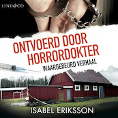 Ontvoerd door horrordokter - Isabel Eriksson (ISBN 9789180516938)