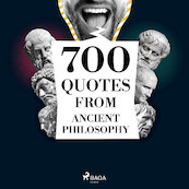 700 Quotations from Ancient Philosophy - Heraclitus, Seneca the Younger, Cicero, Epictetus, Marcus Aurelius, Aristotle, Plato (ISBN 9782821178908)