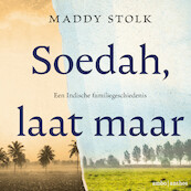Soedah, laat maar - Maddy Stolk (ISBN 9789026364457)