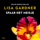 Spaar het meisje - Lisa Gardner (ISBN 9789403128429)