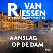 Aanslag op de dam - Joop van Riessen (ISBN 9788727053837)
