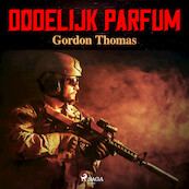 Dodelijk parfum - Gordon Thomas (ISBN 9788728371800)