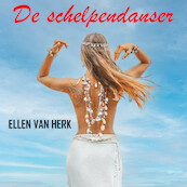 De schelpendanser - Ellen van Herk (ISBN 9789464498493)