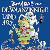 De waanzinnige tandarts - David Walliams (ISBN 9789047641643)