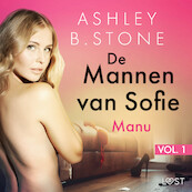 De Mannen van Sofie vol. 1: Manu – Erotisch verhaal - Ashley B. Stone (ISBN 9788726676044)