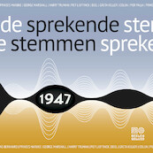 Sprekende stemmen 1947 - Beeld en Geluid (ISBN 9789493271463)