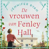 De vrouwen van Fenley Hall - Jennifer Ryan (ISBN 9789026364402)