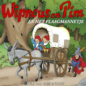 Wipneus en Pim en het plaagmannetje - B.J. van Wijckmade (ISBN 9789464498974)