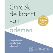 Ontdek de kracht van ademen - Mr Breath, Rob Koning (ISBN 9789043930086)