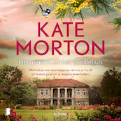 Het geheim van het familiehuis - Kate Morton (ISBN 9789052865829)
