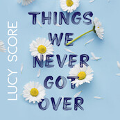 Things we never got over - Lucy Score (ISBN 9789020555035)