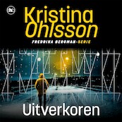 Uitverkoren - Kristina Ohlsson (ISBN 9789044366280)