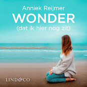 Wonder (dat ik hier nog zit) - Anniek Reijmer (ISBN 9789180518178)