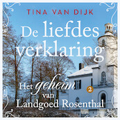 De liefdesverklaring - Tina van Dijk (ISBN 9789047207726)