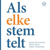 Als elke stem telt - Karien Dommerholt, Adrian Roest, Robert Tannemaat (ISBN 9789493282308)