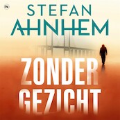 Zonder gezicht - Stefan Ahnhem (ISBN 9789044366778)