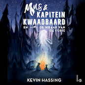 Mus en kapitein Kwaadbaard en De wraak van de furie - Kevin Hassing, Linde Faas (ISBN 9789021043807)