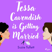 Tessa Cavendish is Getting Married - Suzie Tullett (ISBN 9788728501092)