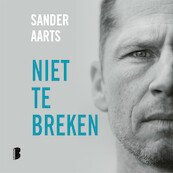 Niet te breken - Sander Aarts (ISBN 9789052866802)