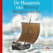 De Hanzereis van Berend Bergenvaarder - Marije van der Sande (ISBN 9789047641049)