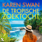 De tropische zoektocht - Karen Swan (ISBN 9789401621045)