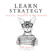 Learn Strategy with Napoleon, Sun Tzu and Machiavelli - Napoleon, Sun Tzu, Niccolò Machiavelli (ISBN 9782821109315)