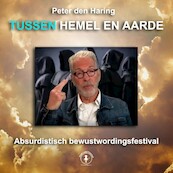 Absurdistisch bewustwordingsfestival - Peter den Haring (ISBN 9789464930832)