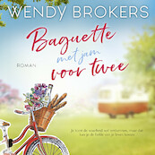 Baguette met jam voor twee - Wendy Brokers (ISBN 9789052863016)