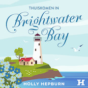 Thuiskomen in Brightwater Bay - Holly Hepburn (ISBN 9789046177778)
