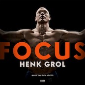 Focus - Henk Grol - Mark van den Heuvel (ISBN 9789048868940)