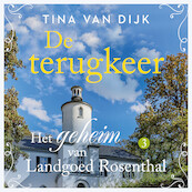 De terugkeer - Tina van Dijk (ISBN 9789047207740)