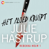 Het bloed kruipt - Julie Hastrup (ISBN 9788775715787)