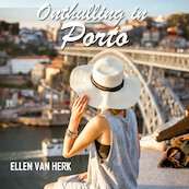 Onthulling in Porto - Ellen van Herk (ISBN 9789464931365)