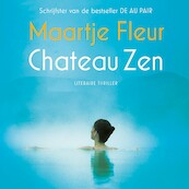 Chateau Zen - Maartje Fleur (ISBN 9789021044217)