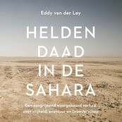 Heldendaad in de Sahara - Eddy van der Ley (ISBN 9789043928410)