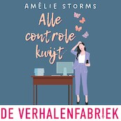 Alle controle kwijt - Amélie Storms (ISBN 9789461098450)