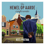 De Hemel op Aarde conferentie - Kees Postma (ISBN 9789043540506)