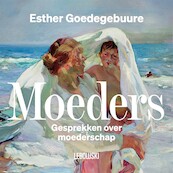 Moeders - Esther Goedegebuure (ISBN 9789048866106)