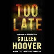 Too late (collector's edition) - Colleen Hoover (ISBN 9789020555578)