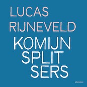 Komijnsplitsers - Lucas Rijneveld (ISBN 9789025475901)