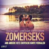 Zomerseks en andere hete erotische korte verhalen - LUST authors (ISBN 9788728490754)