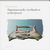 Spannende verhalen schrijven - René Appel (ISBN 9789045704890)