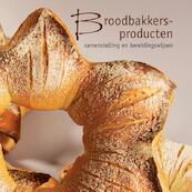 Broodbakkersproducten - (ISBN 9789491849213)