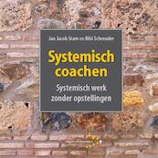 Systemisch coachen - Jan Jacob Stam, Bibi Schreuder (ISBN 9789492331120)