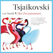Het Zwanenmeer - Tsjaikovski (ISBN 9789025766405)