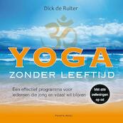 Yoga zonder leeftijd. Boek met CD - Dick de Ruiter (ISBN 9789088401442)